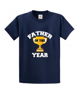 Father Of The Year Classic Mens Kids and Adults T-Shirt For Daddy